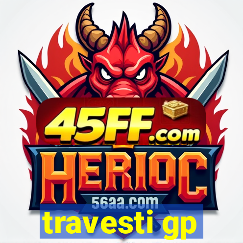 travesti gp